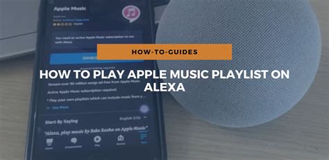 How to Play Apple Music Playlist on Alexa: A Symphony of Convenience and Chaos